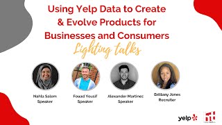 Using Yelp Data to Create & Evolve products for business and Consumers.  June 2, 2022.