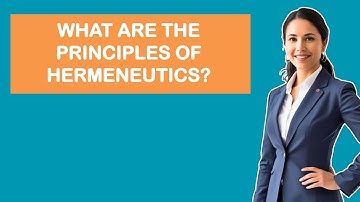 What Are The Principles Of Hermeneutics?
