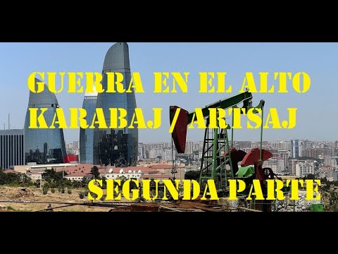 Guerra en el Alto Karabaj / Artsaj - Segunda Parte (Contexto regional)