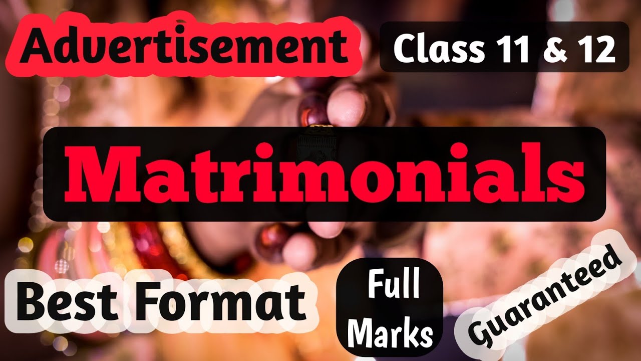 Matrimonials advertisement for class 11 end 12 | Concept with solved example