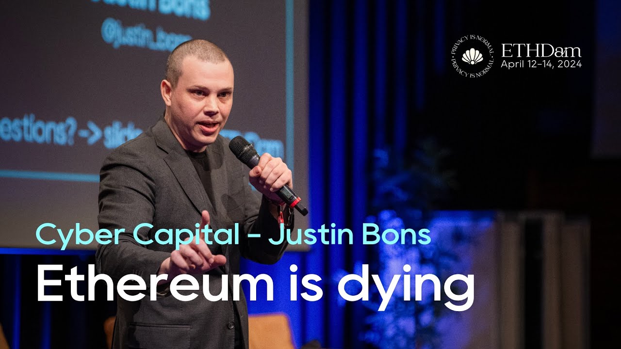 Cyber Capital | Ethereum is dying without L1 scaling - Justin Bons | ETHDam  2024