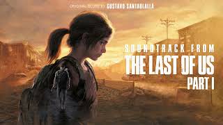 Gustavo Santaolalla - Consumed, from "The Last of Us Part I" Soundtrack