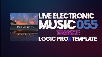 Making Progressive Trance in Logic Pro X | EDM Sessions