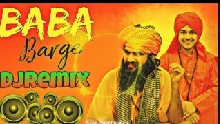 Baba barge  remix by anuj umarwasia 