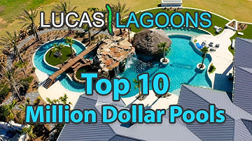 Top 10 Million Dollar Pools by Lucas Lagoons | Insane Pools