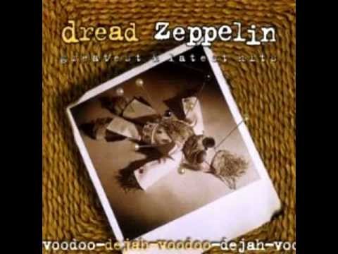 10 - Dread Zepplin - Immigrant Song