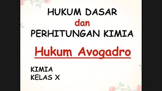 HUKUM AVOGADRO - HUKUM DASAR KIMIA - KIMIA KELAS X HUKUM AVOGADRO - HUKUM DASAR KIMIA - KIMIA KELAS X