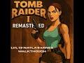 Tomb Raider 1: LVL 13 NATLA'S MINES Walkthrough