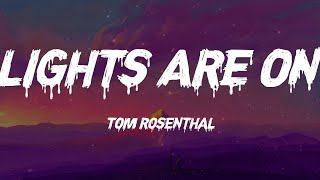 Tom Rosenthal - Lights Are On (Lyrics)