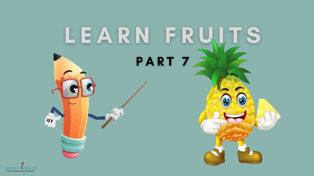 Preschool Kids Learning Fruits Part 7 | Learn English Fruits Words | Toddler Fruits Nursery rhymes