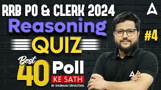 RRB PO & Clerk 2024 | Top 40 Questions Reasoning Quiz | By Shubham Srivastava #4