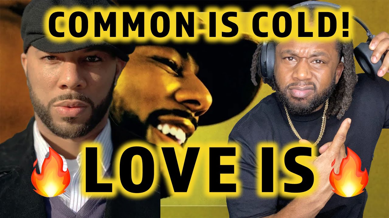 FIRST TIME HEARING Common - Love Is REACTION (Prod. J Dilla) - YouTube