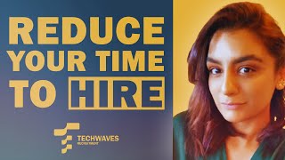 Reduce Your Time to Hire