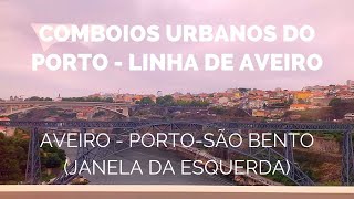 🇵🇹🚈 CP Aveiro ➜ Porto-São Bento (janela da esquerda)