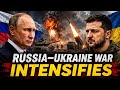 Russia–Ukraine War Intensifies | Russia–Ukraine War Latest Update | News Info
