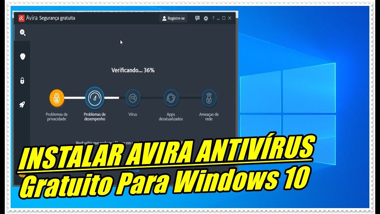 COMO INSTALAR E USAR AVIRA ANTIVÍRUS GRATUITO PARA O SISTEMA WINDOWS 10 ...