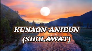 Kunaon Anjeun Versi Sholawat - Terbangan El Hijaz