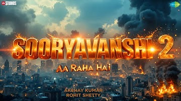 Sooryavanshi 2 | Trailer Teaser | First Look | Song | Full Information | Ajay Devgn | Bollywood Fan