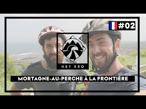 HEY BRO - #2 - Mortagne-au-Perche à La Frontière - Tour Du Monde à Vélo