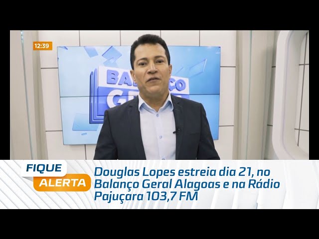 Douglas Lopes estreia dia 21, no Balanço Geral Alagoas e na Rádio Pajuçara 103,7 FM