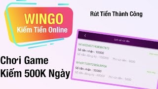 WINGO100 Sự Kiện Mới Kiếm Tiền Online Trên Điện Thoại Chơi Game Kiếm Tiền Rút Tiền Uy Tín Nhất 2023