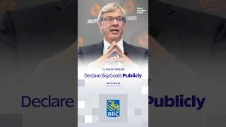 Famous RBC Bank CEO: Declare BIG Goals Publicly | Leadership Net Worth