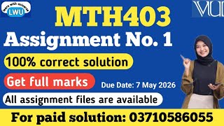 MTH403 assignment no 1 solution fall 2026||mth403 section Incharge Jamshed Nasir #mth403 #assignment