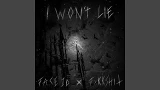 I won't lie (feat. fxkkshit) - FACE ID