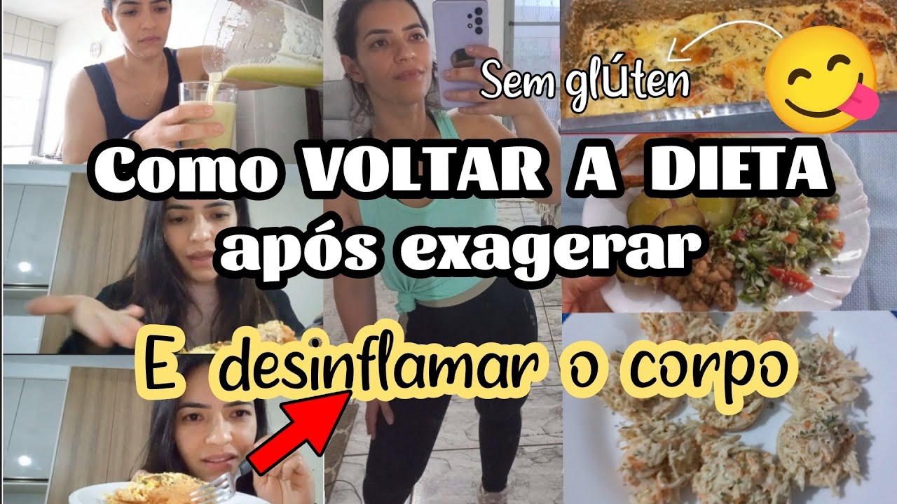 Como voltar a dieta |  DESINFLAMAR o CORPO e secar👌 + Torta frango fit sem GLÚTEN🤤