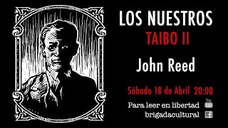 Taibo Ii - Los Nuestros John Reed