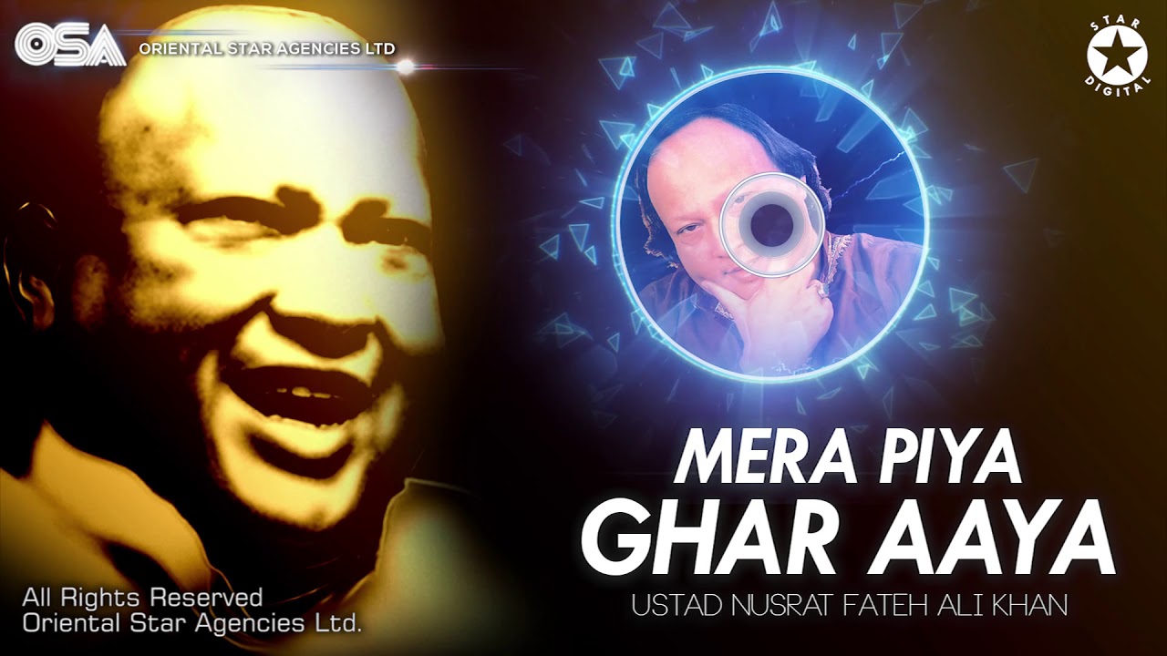 Mera Piya Ghar Aaya  Nusrat Fateh Ali Khan  complete full version  OSA Worldwide