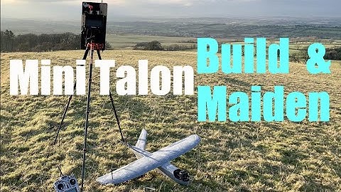 Mini Talon Build Overview & Maiden