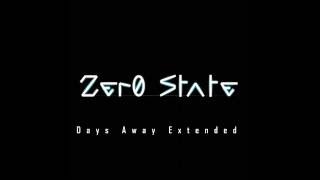 Zer0 State - Days Away Extended