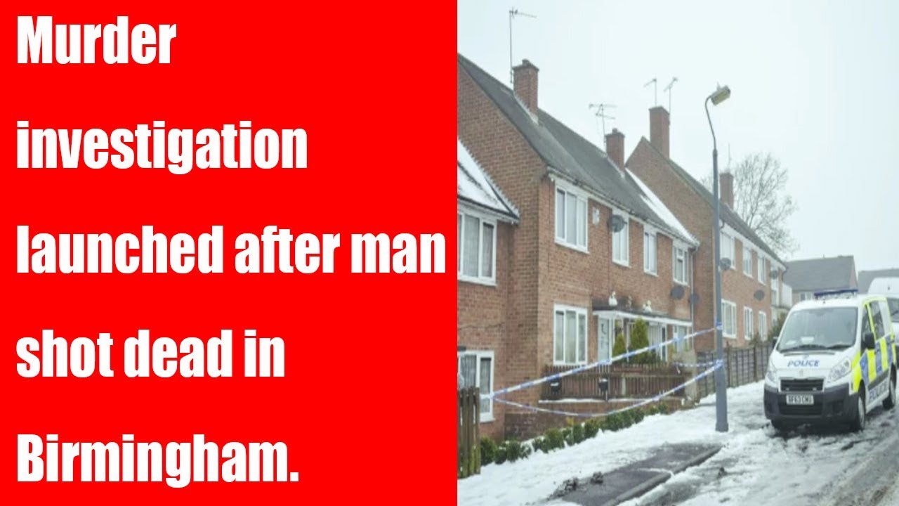 Murder investigation launched after man shot dead in Birmingham - YouTube
