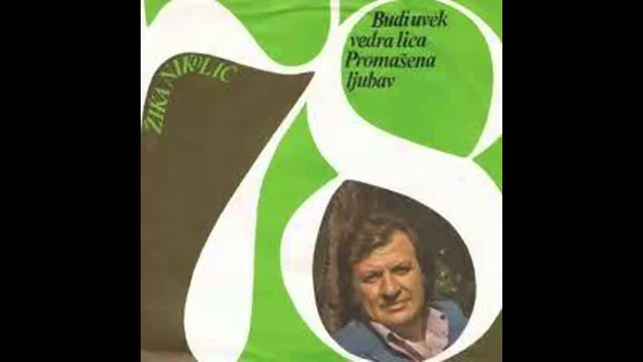 Zika Nikolic - Budi uvek vedra lica - (Audio 1978) HD