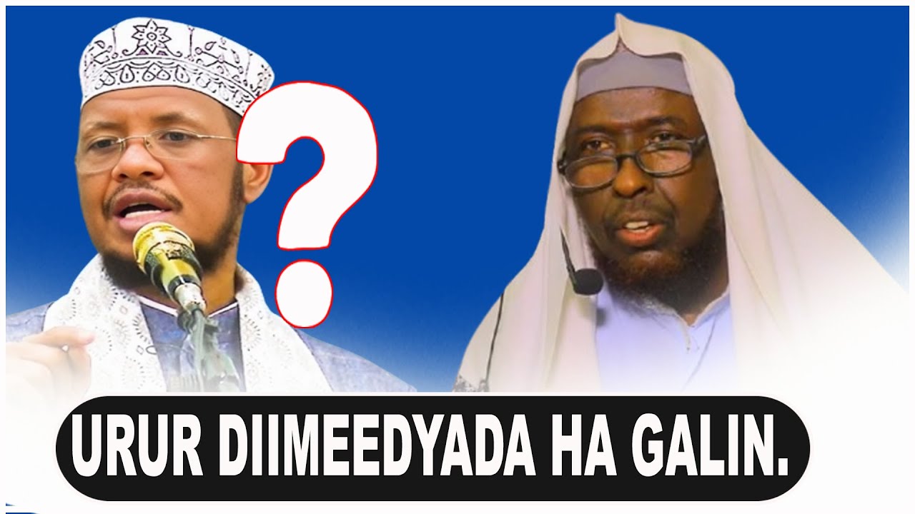 KOOX AMA URUR DIIMEEDYADA HA GALIN ¦¦ Sh.Nuur Cali Jaamac