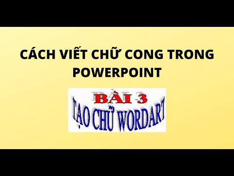 Video CÁCH VIẾT CHỮ CONG TRONG POWERPOINT - youtube