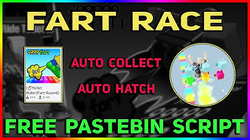 Roblox Fart Race Script / Hack | Auto Collect + Auto Hatch | *Pastebin 2023*