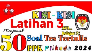 KISI-KISI || Latihan 3 Menjawab Pilihan Ganda Tes PPK Pilkada 2024