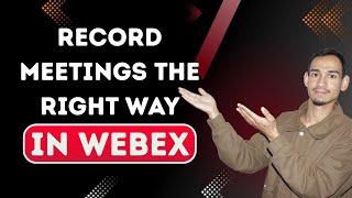Webex Recording Settings – How to Turn On &amp; Use // Webex Tutorial: Record Meetings the Right Way