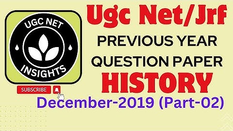 UgcNet/Jrf History Dec-2019(part-02)Previous Year Question paper|यूजीसी नेट इतिहास|@UGCNETinsights|