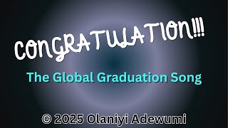 CONGRATULATION (The Global Graduation Song) #graduation