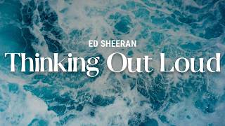 Download lagu ed sheeran - thinking out loud | Lyrics