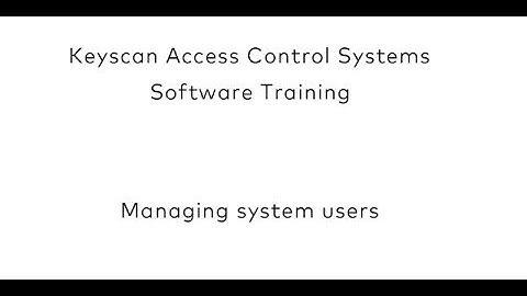 Keyscan Aurora - Managing system users