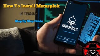 Master Metasploit: A Step-by-Step Guide to Installing in Termux