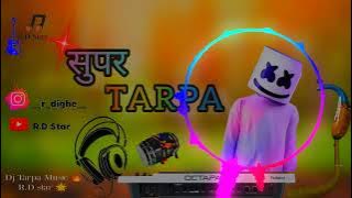 ♕🎶 Super Tarpa !! Aadivasi 🎹Song !! Mix🔊 DJ !! @R.DStar-music