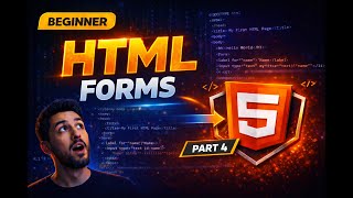 HTML Full Course 2025 | Part 4 | HTML Forms Explained for Beginners