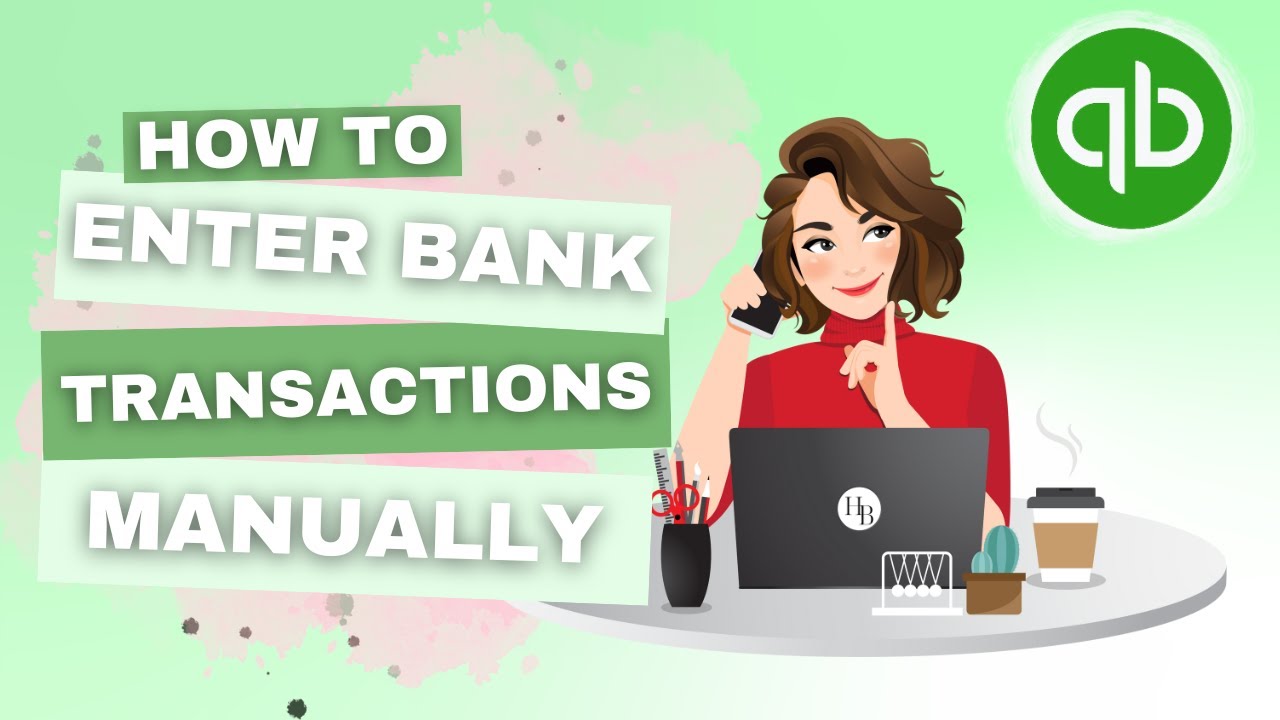 How To Enter Bank Transactions in QuickBooks Online Manually | QBO ...