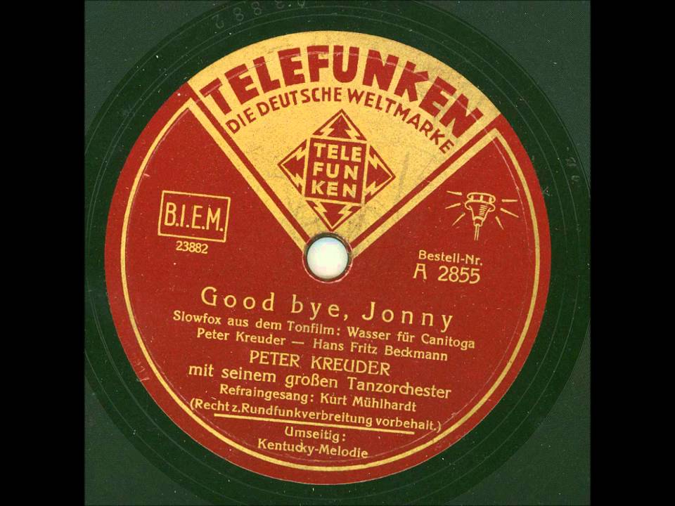 Peter Kreuder mit seinem grossen Tanzorchester - Good bye Jonny Peter Kreuder mit seinem grossen Tanzorchester - Good bye Jonny