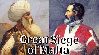 The Great Siege of Malta - Ottoman Turks vs. Knights of St. John